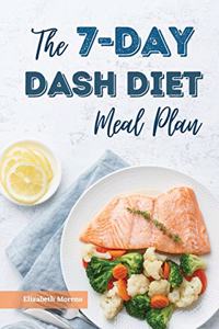 The 7-Day Dash Diet Meal Plan