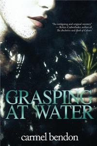 Grasping at Water