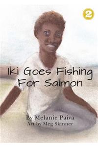 Iki Goes Fishing for Salmon