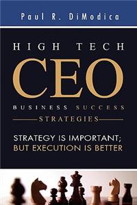 High Tech CEO Business Success Strategies