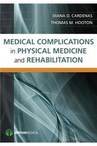 Medical Complications in Physical Medicine and Rehabilitation