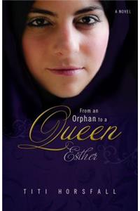 From an Orphan to a Queen