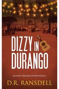 Dizzy in Durango