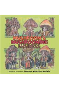Mushroom'S Mushrooming Business