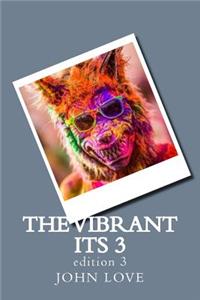 The Vibrant Its 3