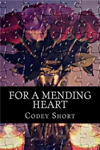 For a mending heart