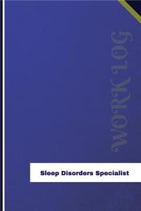 Sleep Disorders Specialist Work Log