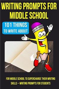 Writing Prompts For Middle School