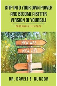 Step into Your Own Power and Become a Better Version of Yourself
