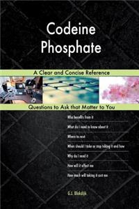 Codeine Phosphate; A Clear and Concise Reference
