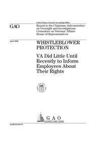 Whistleblower Protection: Va Did Little Until Recently to Inform Employees about Their Rights