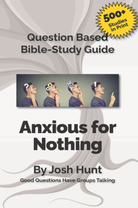 Question-based Bible Study Guide -- Anxious for Nothing