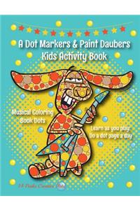 A Dot Markers & Paint Daubers Kids Activity Book