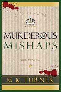 Murderous Mishaps