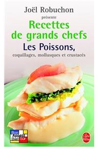 Recettes de Grands Chefs Les Poissons