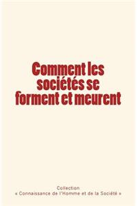 Comment les sociétés se forment et meurent