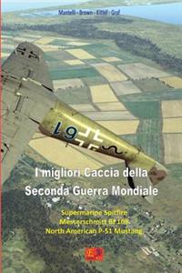 I migliori Caccia della Seconda Guerra Mondiale - Parte 1