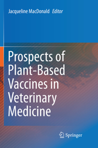 Prospects of Plant-Based Vaccines in Veterinary Medicine