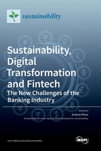 Sustainability, Digital Transformation and Fintech: The New Challenges of the Banking Industry