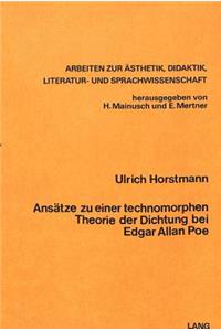Ansaetze Zu Einer Technomorphen Theorie Der Dichtung Bei Edgar Allen Poe