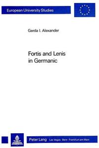 Fortis and Lenis in Germanic