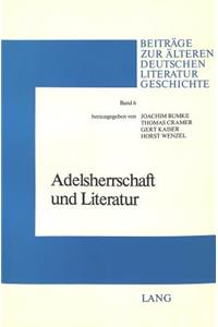 Adelsherrschaft Und Literatur