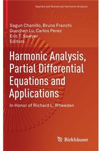 Harmonic Analysis, Partial Differential Equations and Applications