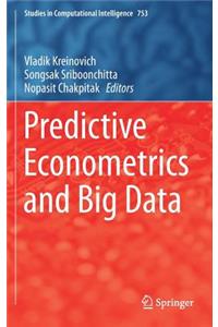 Predictive Econometrics and Big Data