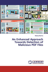 Enhanced Approach Towards Detection of Malicious PDF Files