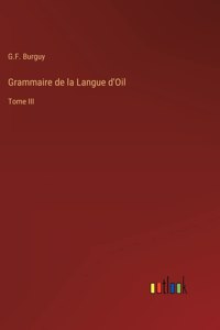 Grammaire de la Langue d'Oil
