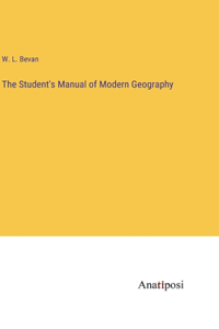 Student's Manual of Modern Geography