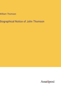 Biographical Notice of John Thomson