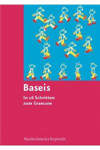 Baseis: In 16 Schritten Zum Graecum: In 16 Schritten Zum Graecum. Bearbeitet Von Andrea Harbach, Burkhard Reis Und Thomas Ihnken