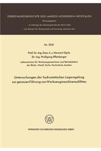 Untersuchungen der hydrostatischen Lageregelung zur genauen Führung von Werkzeugmaschinenschlitten