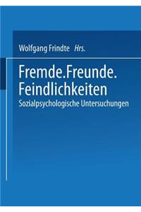 Fremde · Freunde · Feindlichkeiten