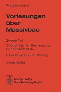 Vorlesungen Uber Massivbau: Teil 2: Sonderf Lle Der Bemessung Im Stahlbetonbau (2. Aufl.)