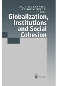 Globalization, Institutions and Social Cohesion