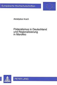 Foederalismus in Deutschland und Regionalisierung in Marokko