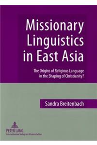 Missionary Linguistics in East Asia