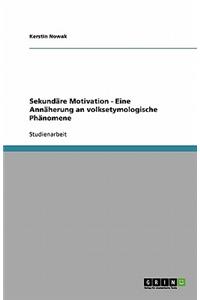 Sekundäre Motivation - Eine Annäherung an volksetymologische Phänomene