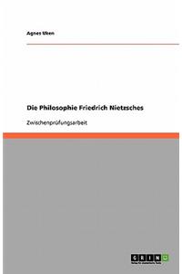 Die Philosophie Friedrich Nietzsches