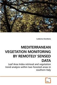 Mediterranean Vegetation Monitoring by Remotely Sensed Data