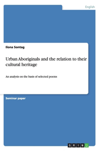 Urban Aboriginals and the relation to their cultural heritage