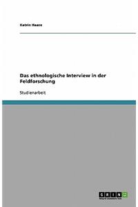 Das ethnologische Interview in der Feldforschung