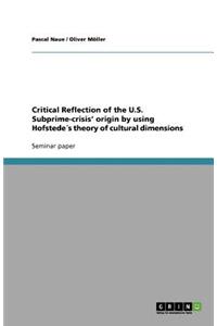 Critical Reflection of the U.S. Subprime-crisis' origin by using Hofstede´s theory of cultural dimensions