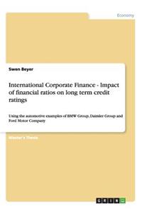 International Corporate Finance - Impact of financial ratios on long term credit ratings
