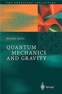Quantum Mechanics and Gravity
