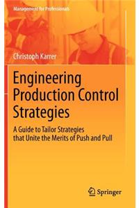 Engineering Production Control Strategies