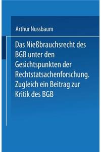 Das Niessbrauchsrecht des BGB. Unter den Gesichtspunkten der Rechtstatsachenforschung
