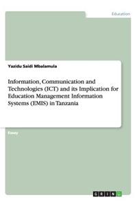 Information, Communication and Technologies (ICT) and its Implication for Education Management Information Systems (EMIS) in Tanzania